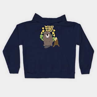 Wood Vibes Only Beaver Graphic Kids Hoodie